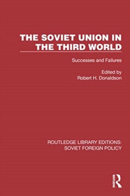 The Soviet Union in the Third World : Successes and Failures, Paperback / softback Book
