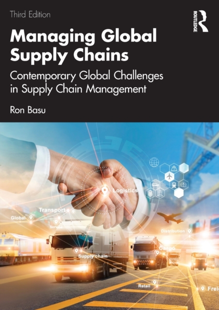 Managing Global Supply Chains : Contemporary Global Challenges in Supply Chain Management, Paperback / softback Book