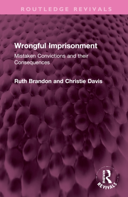 Wrongful Imprisonment : Mistaken Convictions and their Consequences, Hardback Book