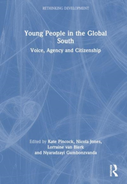 Young People in the Global South : Voice, Agency and Citizenship, Hardback Book