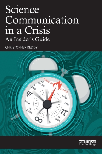 Science Communication in a Crisis : An Insider's Guide, Paperback / softback Book