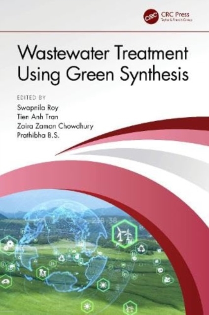 Wastewater Treatment Using Green Synthesis, Hardback Book