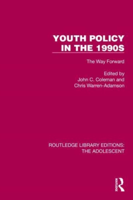 Youth Policy in the 1990s : The Way Forward, Hardback Book