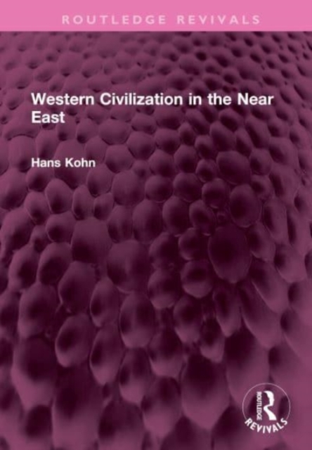Western Civilization in the Near East, Hardback Book