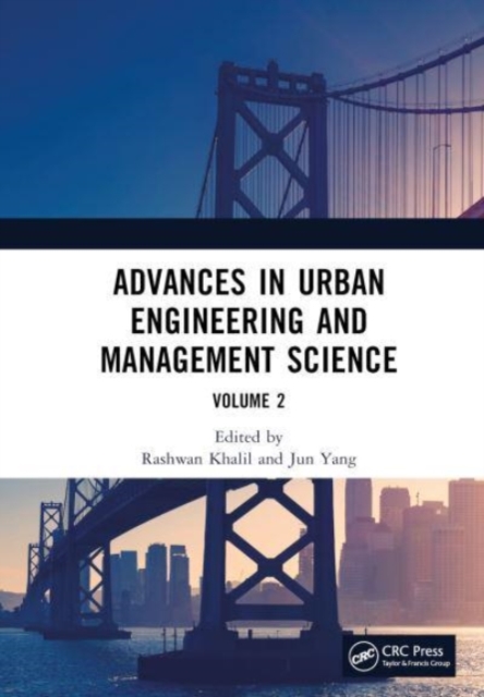 Advances in Urban Engineering and Management Science Volume 2 : Proceedings of the 3rd International Conference on Urban Engineering and Management Science (ICUEMS 2022), Wuhan, China, 21-23 January 2, Hardback Book