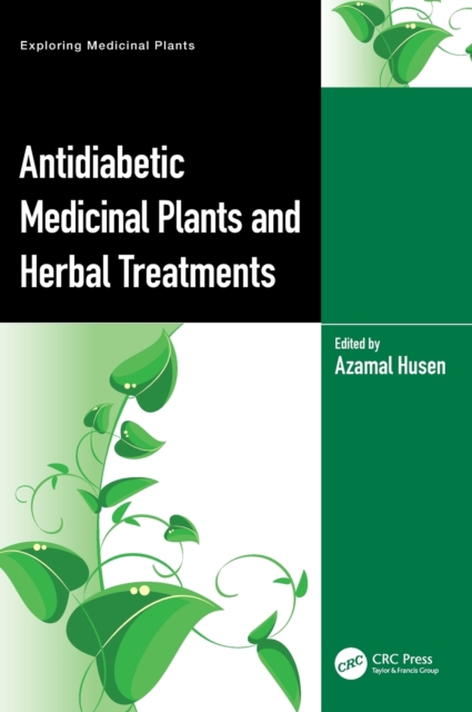 Antidiabetic Medicinal Plants and Herbal Treatments, Hardback Book