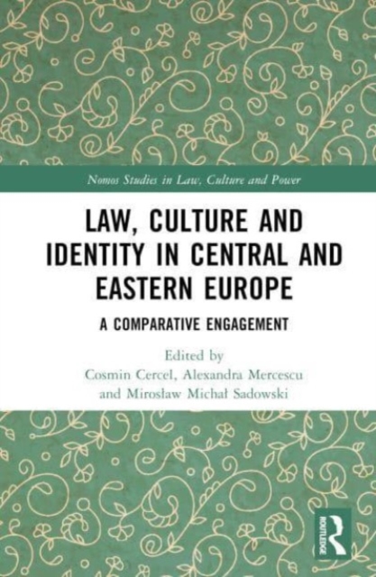 Law, Culture and Identity in Central and Eastern Europe : A Comparative Engagement, Hardback Book
