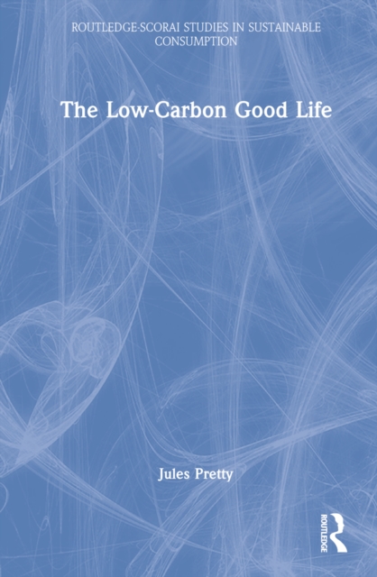The Low-Carbon Good Life, Hardback Book