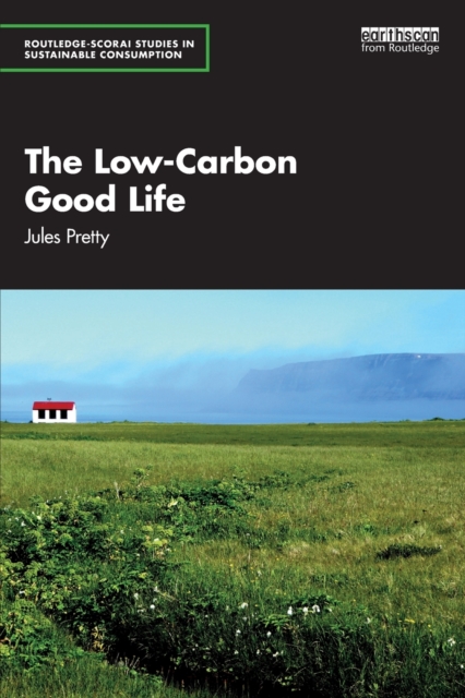 The Low-Carbon Good Life, Paperback / softback Book