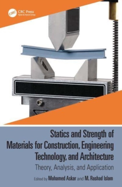 Statics and Strength of Materials for Construction, Engineering Technology, and Architecture : Theory, Analysis, and Application, Hardback Book