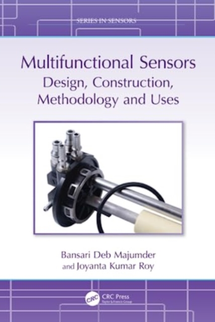 Multifunctional Sensors : Design, Construction, Methodology and Uses, Hardback Book