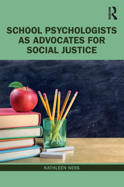School Psychologists as Advocates for Social Justice, Paperback / softback Book