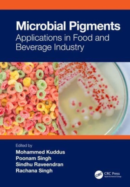 Microbial Pigments : Applications in Food and Beverage Industry, Hardback Book