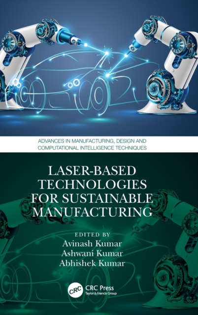 Laser-based Technologies for Sustainable Manufacturing, Hardback Book