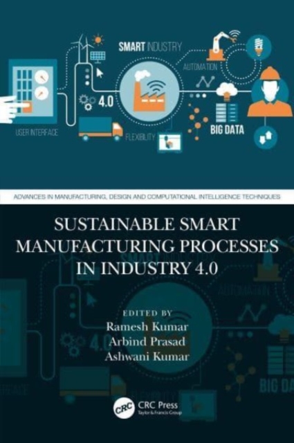 Sustainable Smart Manufacturing Processes in Industry 4.0, Hardback Book