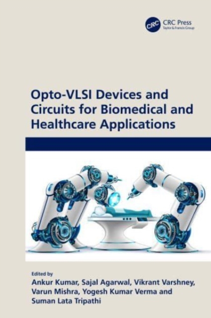 Opto-VLSI Devices and Circuits for Biomedical and Healthcare Applications, Hardback Book