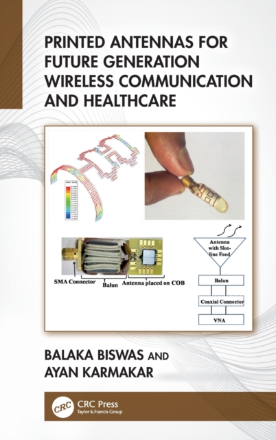 Printed Antennas for Future Generation Wireless Communication and Healthcare, Hardback Book