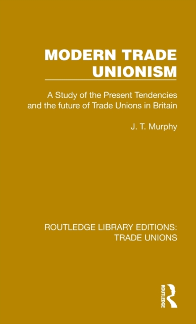 Modern Trade Unionism, Hardback Book