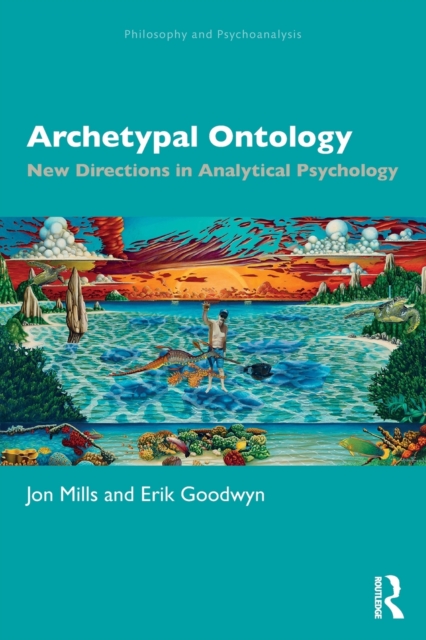 Archetypal Ontology : New Directions in Analytical Psychology, Paperback / softback Book