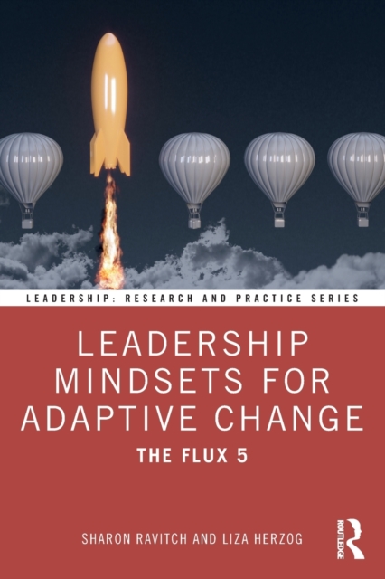 Leadership Mindsets for Adaptive Change : The Flux 5, Paperback / softback Book