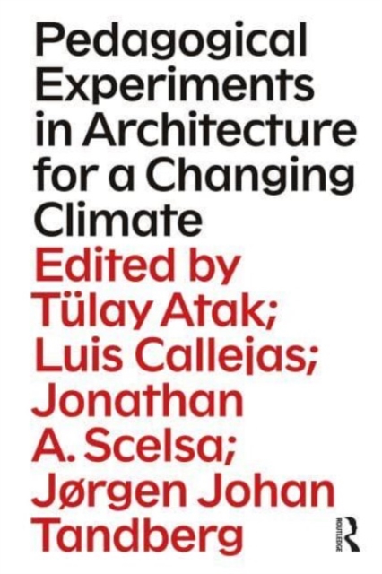 Pedagogical Experiments in Architecture for a Changing Climate, Paperback / softback Book