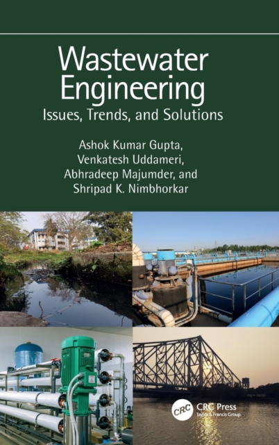 Wastewater Engineering : Issues, Trends, and Solutions, Hardback Book