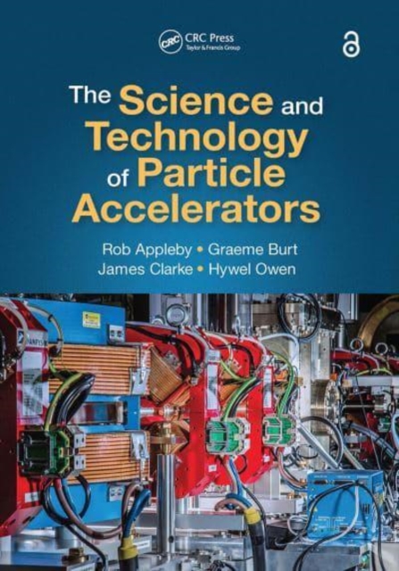 The Science and Technology of Particle Accelerators, Paperback / softback Book