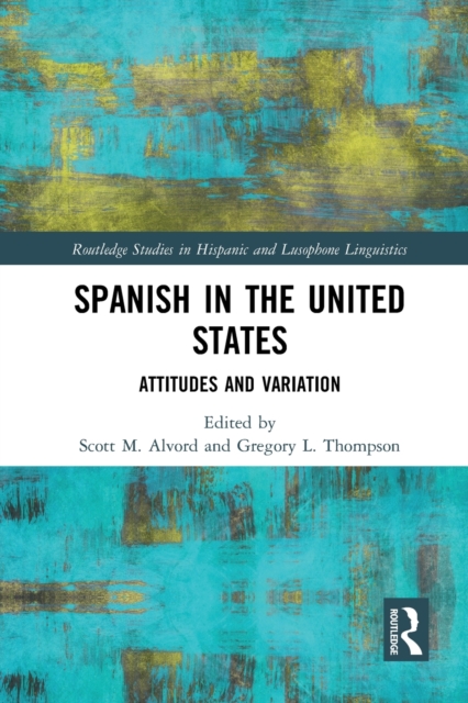 Spanish in the United States : Attitudes and Variation, Paperback / softback Book