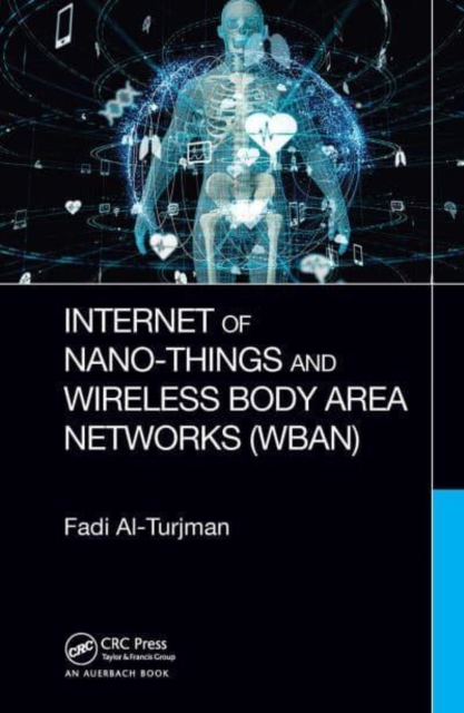 Internet of Nano-Things and Wireless Body Area Networks (WBAN), Paperback / softback Book
