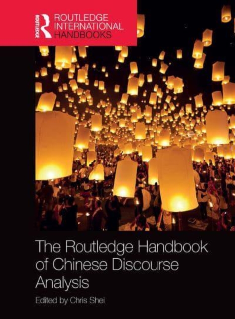 The Routledge Handbook of Chinese Discourse Analysis, Paperback / softback Book