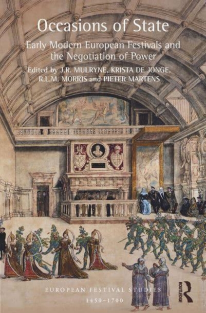 Occasions of State : Early Modern European Festivals and the Negotiation of Power, Paperback / softback Book
