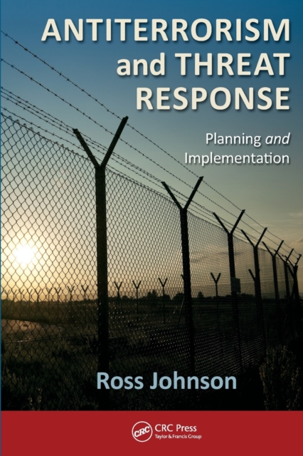 Antiterrorism and Threat Response : Planning and Implementation, Paperback / softback Book