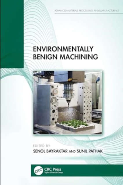 Environmentally Benign Machining, Hardback Book