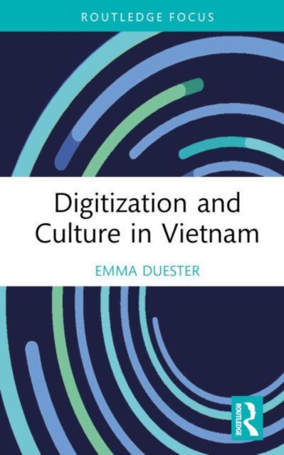 Digitization and Culture in Vietnam, Hardback Book