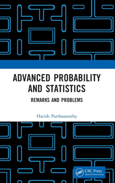 Advanced Probability and Statistics : Remarks and Problems, Hardback Book
