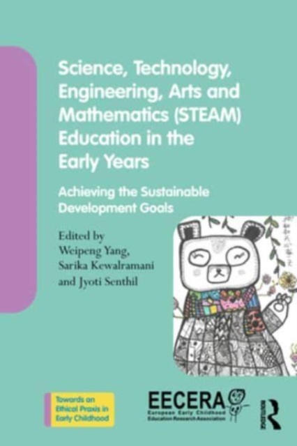Science, Technology, Engineering, Arts, and Mathematics (STEAM) Education in the Early Years : Achieving the Sustainable Development Goals, Paperback / softback Book
