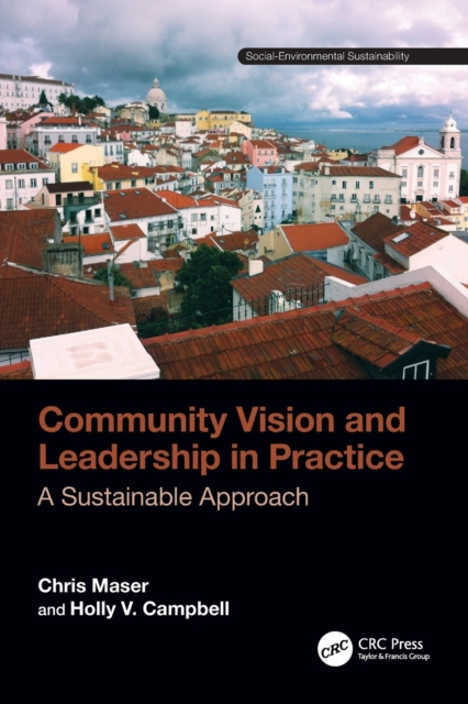 Community Vision and Leadership in Practice : A Sustainable Approach, Paperback / softback Book
