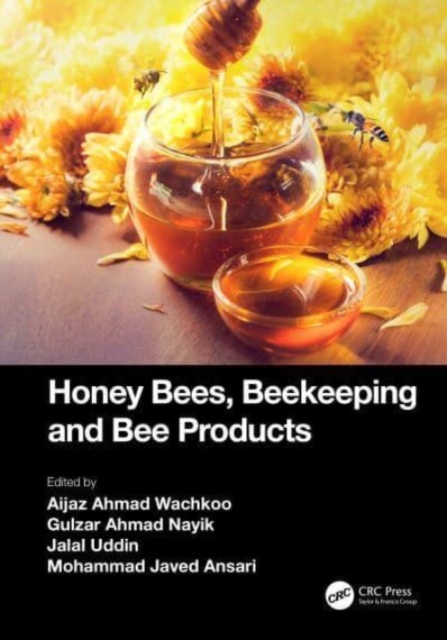 Honey Bees, Beekeeping and Bee Products, Hardback Book