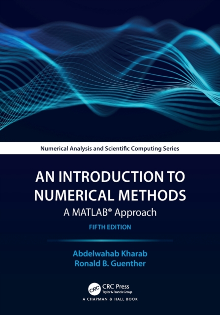 An Introduction to Numerical Methods : A MATLAB® Approach, Paperback / softback Book