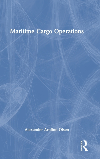 Maritime Cargo Operations, Hardback Book
