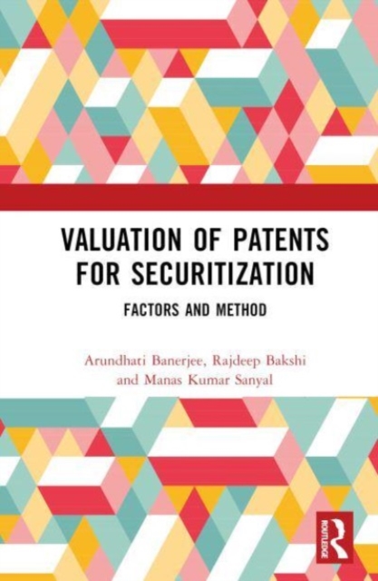 Valuation of Patents for Securitization : Factors and Method, Hardback Book