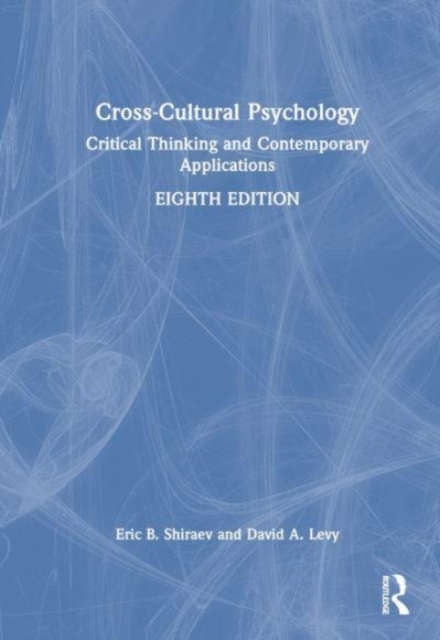 Cross-Cultural Psychology : Critical Thinking and Contemporary Applications, Hardback Book