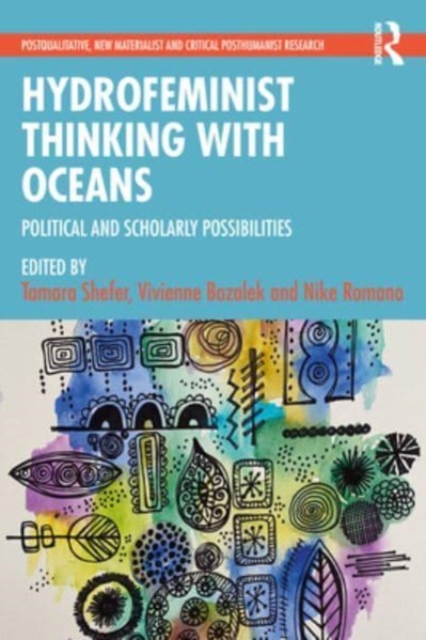 Hydrofeminist Thinking With Oceans : Political and Scholarly Possibilities, Paperback / softback Book