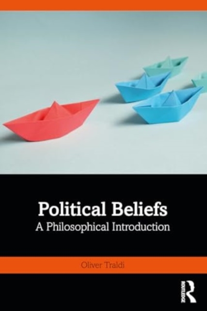 Political Beliefs : A Philosophical Introduction, Paperback / softback Book