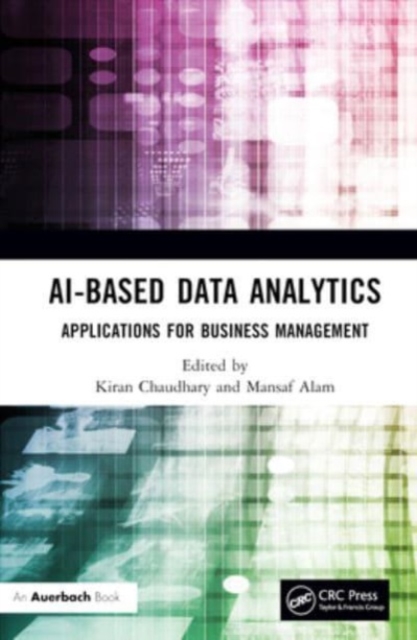 AI-Based Data Analytics : Applications for Business Management, Hardback Book