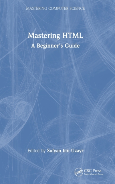 Mastering HTML : A Beginner's Guide, Hardback Book