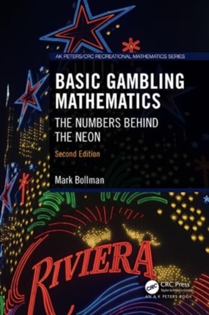 Basic Gambling Mathematics : The Numbers Behind the Neon, Second Edition, Paperback / softback Book