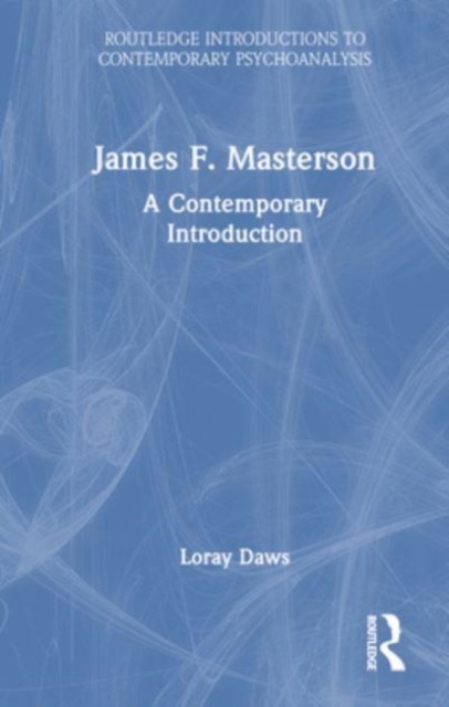 James F. Masterson : A Contemporary Introduction, Hardback Book