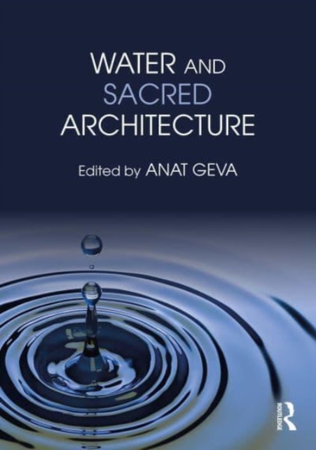 Water and Sacred Architecture, Hardback Book