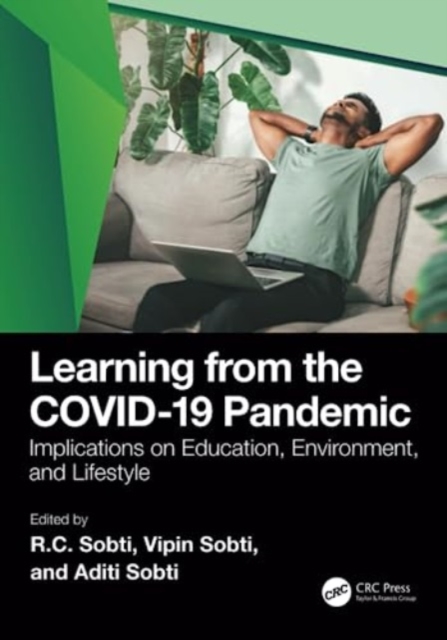 Learning from the COVID-19 Pandemic : Implications on Education, Environment, and Lifestyle, Paperback / softback Book